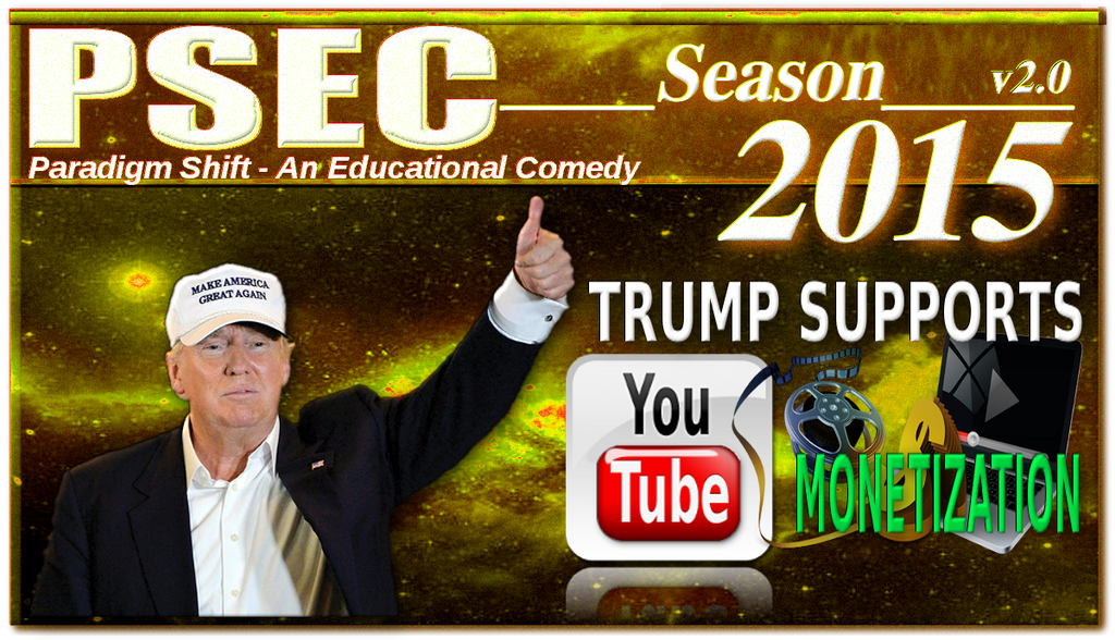 PSEC 2015 Trump Supports YouTube Monetization by paradigm-shifting on ...