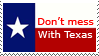 Don't Mess With Texas by RedBigTex